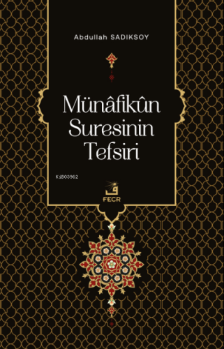 Münâfikûn Suresinin Tefsiri