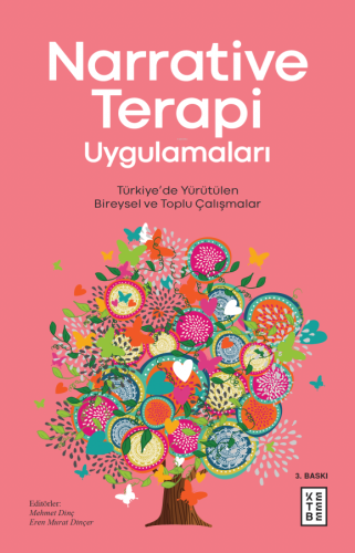 Narrative Terapi Uygulamaları; Türkiye'de Yürütülen Bireysel ve Toplu Çalışmalar
