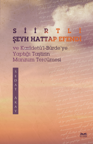 Siirtli Şeyh Hattap Efendi Ve Kasîdetü'l-Bürde'ye Yaptığı Taştirin Manzum Tercümesi