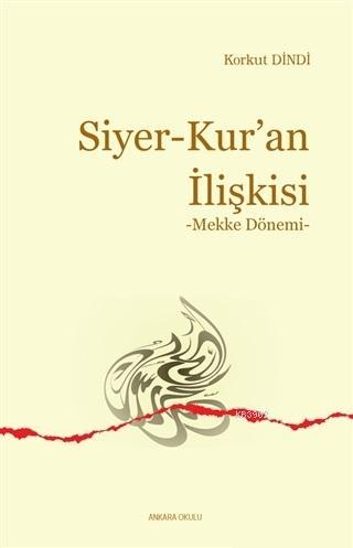 Siyer - Kur'an İlişkisi; Mekke Dönemi