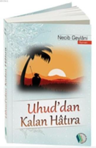Uhud'dan Kalan Hatıra