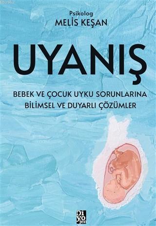 Uyanış; Bebek ve Çocuk Uyku Sorunlarına Bilimsel ve Duyarlı Çözümler